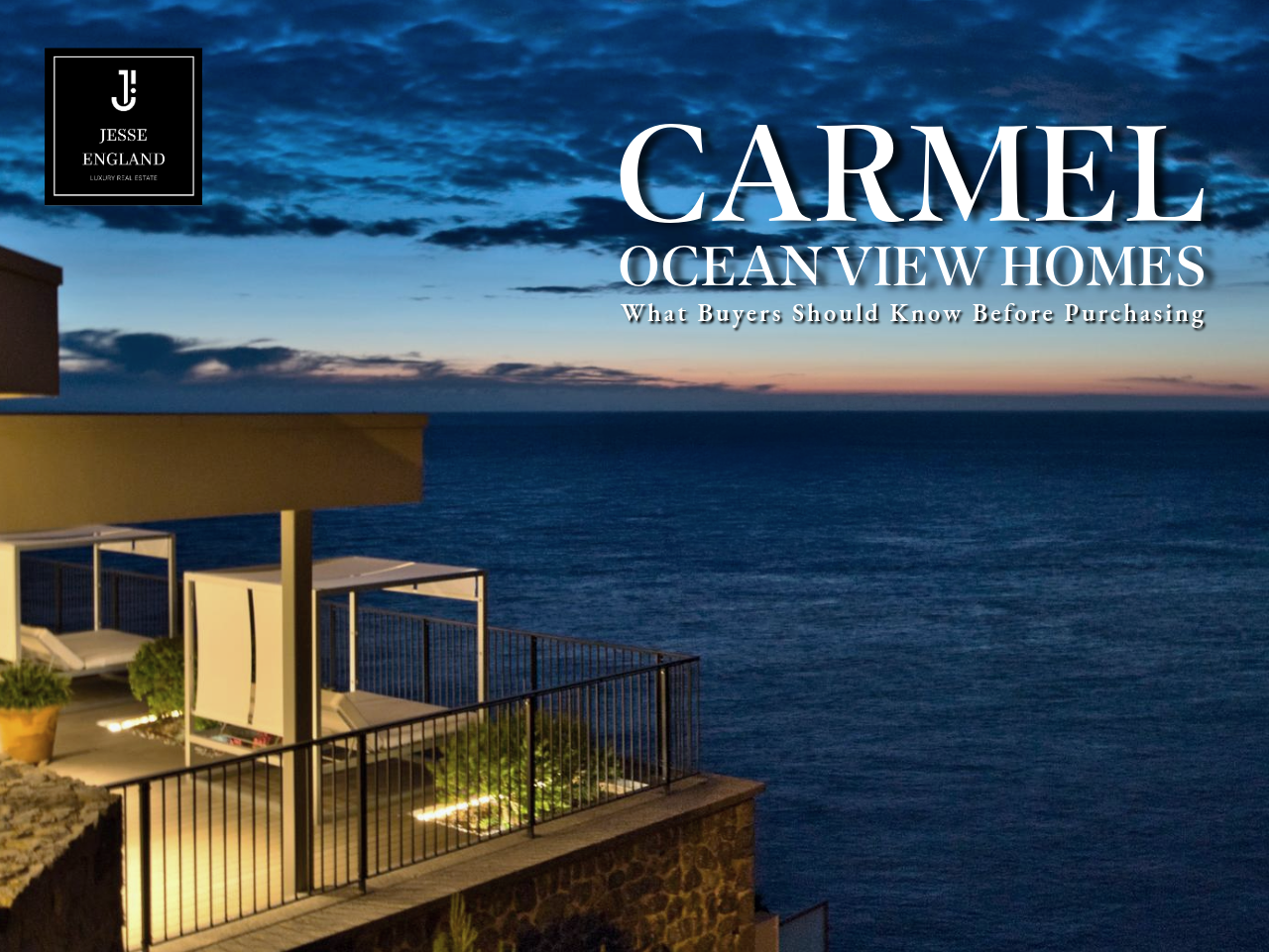 Carmel Ocean View Homes - What Buyers Should Know Before Purchasing