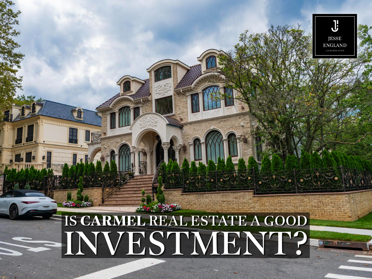 Is Carmel Real Estate a Good Investment?
